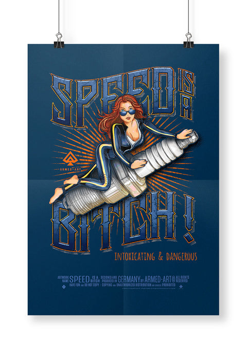 Speed Is A Bitch Armed Art Poster
